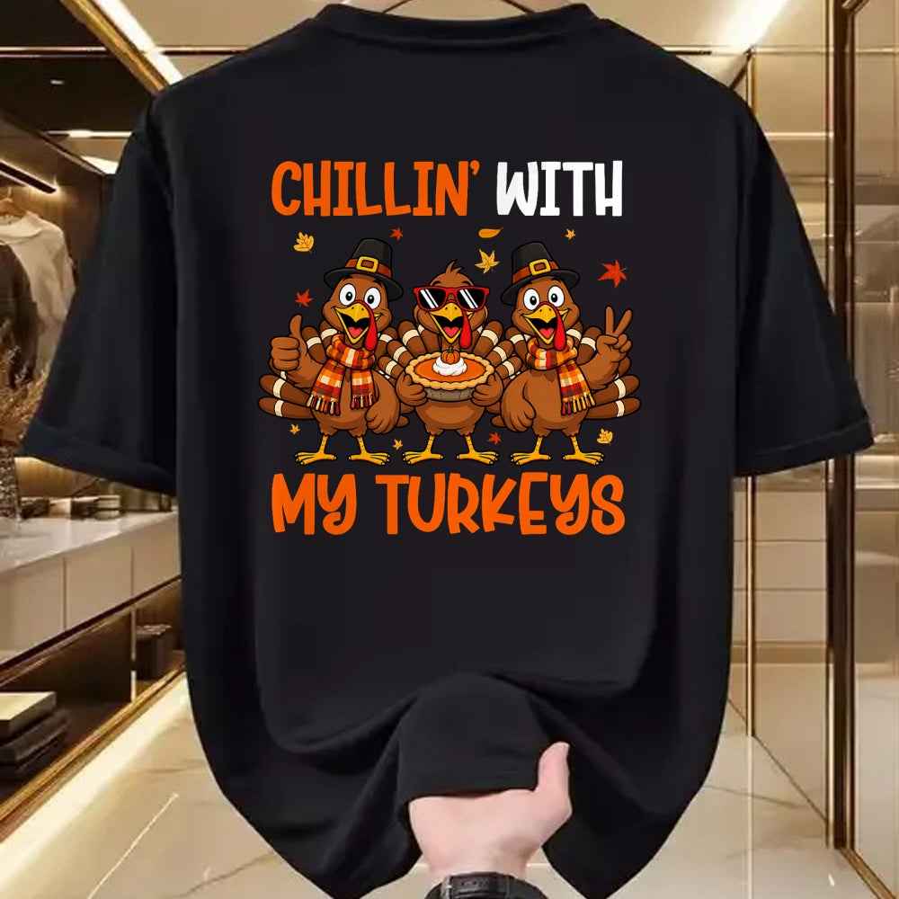 Best Thanksgiving Family Shirt , Funny Thanksgiving UnisexT-Shirt/Hoodie/Sweatshirt HLT00 - Chillin with My Turkeys Funny Turkeys Thanksgiving T-Shirt