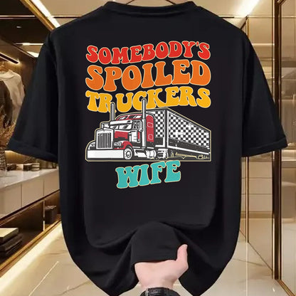Best Wife Shirt, Wife and Husband Unisex T-Shirt/Hoodie/Sweatshirt HLT00 - Gift for wife T shirt, spoiled wife   Somebody's Spoiled Truckers Wife Design T-Shirt (1)
