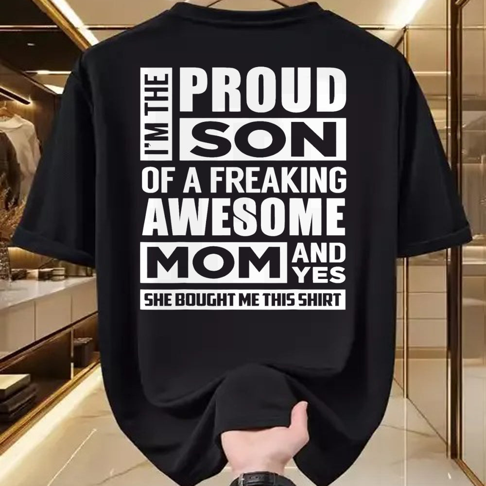 Gift for Mom Shirt, Funny Mom Unisex T-Shirt/Hoodie/Sweatshirt HLT00 - I'm The Proud Son of A Freaking Awesome Mom Funny Shirt