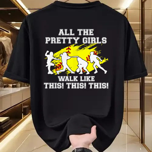 Gift for Mom Shirt, Funny Mom Unisex T-Shirt/Hoodie/Sweatshirt HLT00 - Funny Softball-Shirt Pretty Girls Walk Like This Teen Women T-Shirt
