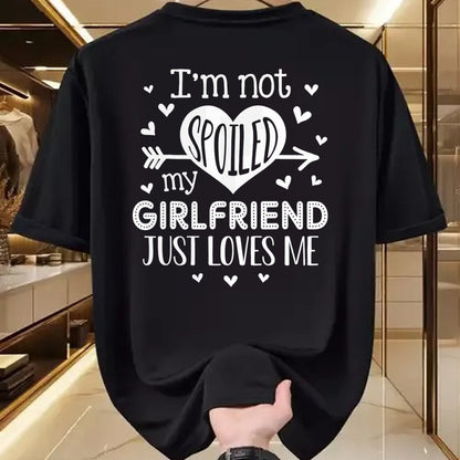 Best Wife Shirt, Wife and Husband Unisex T-Shirt/Hoodie/Sweatshirt HLT00 - I'm Not Spoiled My Girlfriend Just Loves Me Valentines T-Shirt
