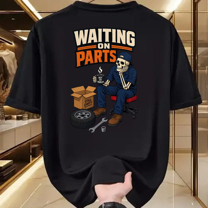 Best Mechanic Life Shirt, Funny Mechanic UnisexT-Shirt/Hoodie/Sweatshirt HLT00 - Waiting On Parts Auto Mechanic Skeleton Garage Humor T-Shirt