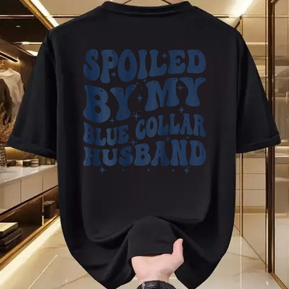 Best Wife Shirt, Wife and Husband Unisex T-Shirt/Hoodie/Sweatshirt HLT00 - Gift for wife T shirt, spoiled wife   spoiled by my blue collar husband retro groovy wife text T-Shi (1)