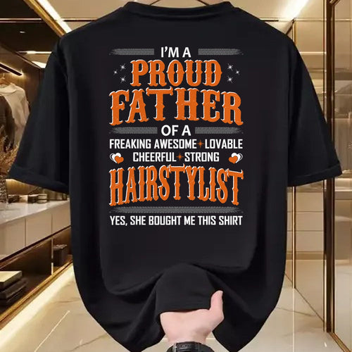Gift for Dad Shirt, Funny Dad Unisex T-Shirt/Hoodie/Sweatshirt HLT00 – Mens Proud Father Of Hairstylist Bought This Shirt Tshirt