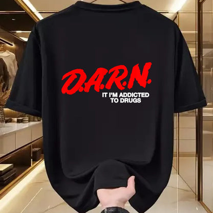 Gift for Dad Shirt, Funny Dad Unisex T-Shirt/Hoodie/Sweatshirt HLT00 – D.A.R.N. It Im Addicted To Drugs, Funny D.A.R.N Sarcastic T-Shirt