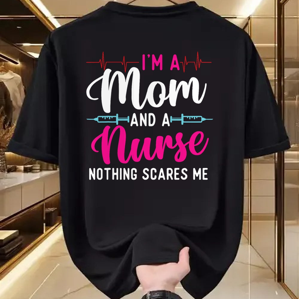 Funny Nurse Shirt, Nurse Unisex T-Shirt/Hoodie/Sweatshirt HLT00 - I'm A Mom And A Nurse Nothing Scares Me - Mother's Day Mama T-Shirt
