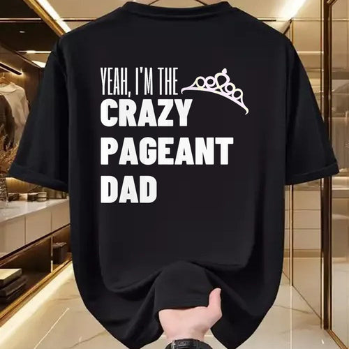 Gift for Dad Shirt, Funny Dad Unisex T-Shirt/Hoodie/Sweatshirt HLT00 – Beauty Pageant Crazy Dad Funny Glitz Proud Father Gift T-Shirt