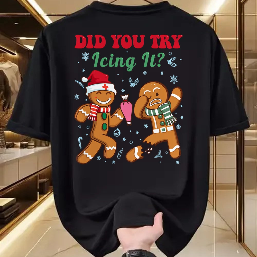 Funny Nurse Shirt, Nurse Unisex T-Shirt/Hoodie/Sweatshirt HLT00 - Funny Nurse Christmas Gingerbread Man Did You Try Icing It T-Shirt