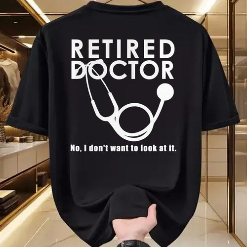 Best Doctor Shirt, Funny Doctor UnisexT-Shirt/Hoodie/Sweatshirt HLT00 - Funny Retired Doctor I Don’t Want To Look At It T-Shirt