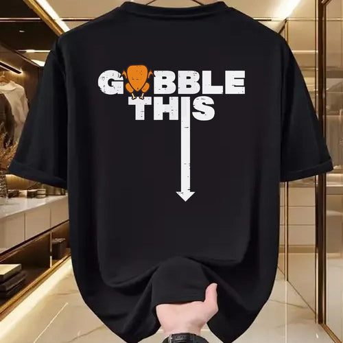 Best Thanksgiving Family Shirt , Funny Thanksgiving UnisexT-Shirt/Hoodie/Sweatshirt HLT00 - Thanksgiving Gobble This Funny Turkey Adult Humor Dad Men T-Shirt