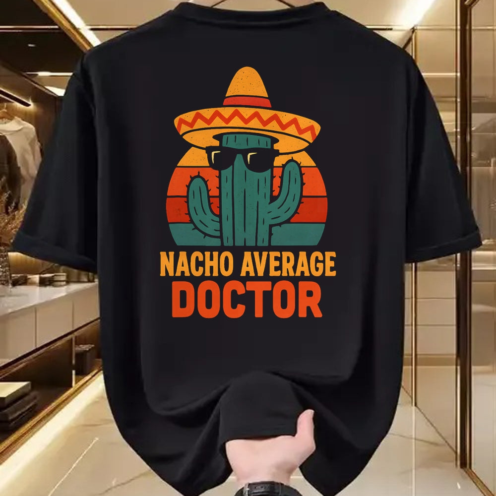 Best Doctor Shirt, Funny Doctor UnisexT-Shirt/Hoodie/Sweatshirt HLT00 - Nacho Average Doctor Cinco De Mayo Fiesta Birthday Party T-Shirt