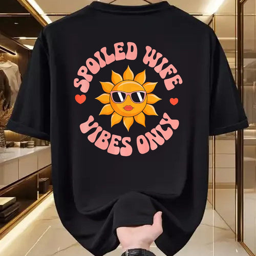 Best Wife Shirt, Wife and Husband Unisex T-Shirt/Hoodie/Sweatshirt HLT00 - Gift for wife T shirt, spoiled wife   Funny Wife Spoiled Wife Vibes Only Premium T-Shirt