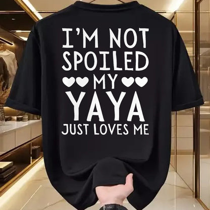 Best Wife Shirt, Wife and Husband Unisex T-Shirt/Hoodie/Sweatshirt HLT00 - I'm Not Spoiled My Yaya Just Loves Me Funny Grandchild Tee T-Shirt