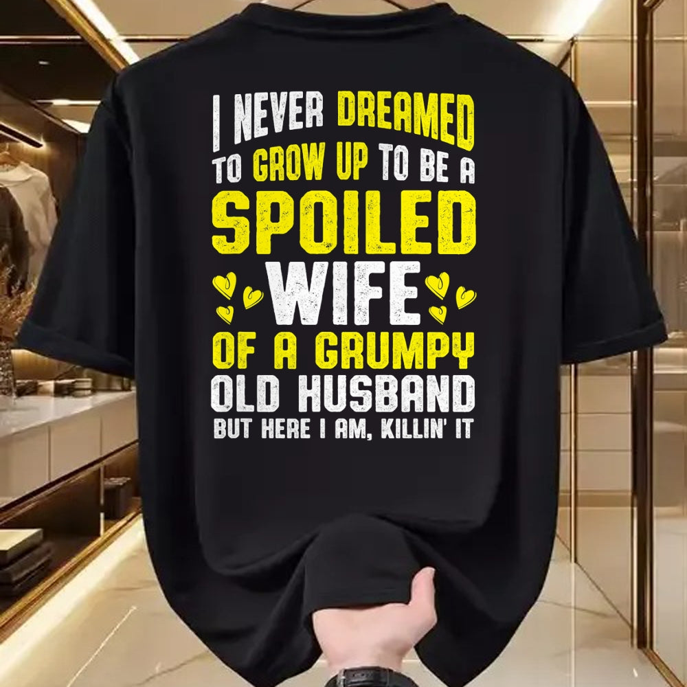 Best Wife Shirt, Wife and Husband Unisex T-Shirt/Hoodie/Sweatshirt HLT00 - Gift for wife T shirt, spoiled wife   Spoiled Wife Grumpy Old Spoiled Wife Of A Grumpy Old Husband T