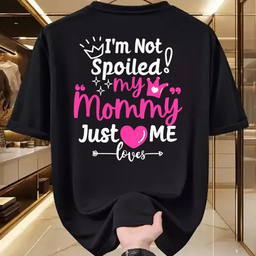 Best Wife Shirt, Wife and Husband Unisex T-Shirt/Hoodie/Sweatshirt HLT00 - I'm Not Spoiled My Mommy Just Loves Me Team Girls Matching T-Shirt