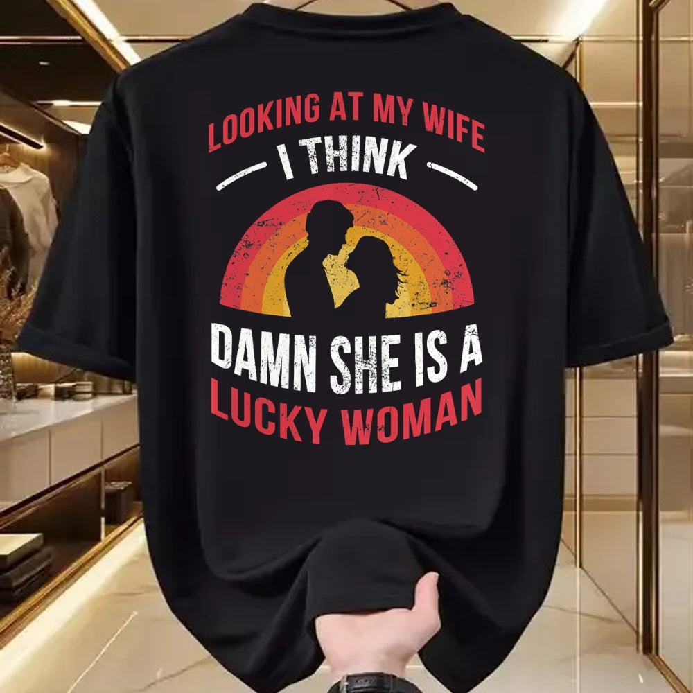Best Wife Shirt, Wife and Husband Unisex T-Shirt/Hoodie/Sweatshirt HLT00 - Gift for wife T shirt, lucky wife   Looking At My Wife I Think Damn She Is a Lucky Woman Husband T-S