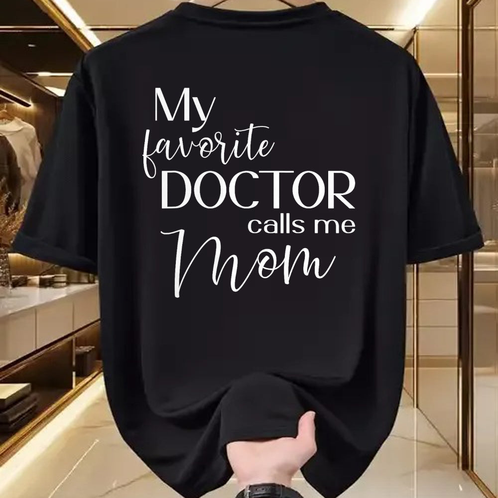 Best Doctor Shirt, Funny Doctor UnisexT-Shirt/Hoodie/Sweatshirt HLT00 - My Favorite Doctor Calls Me Mom T-Shirt