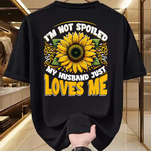 Best Wife Shirt, Wife and Husband Unisex T-Shirt/Hoodie/Sweatshirt HLT00 - I'm Not Spoiled My Wife Just Loves Me Spoiled Wife T-Shirt