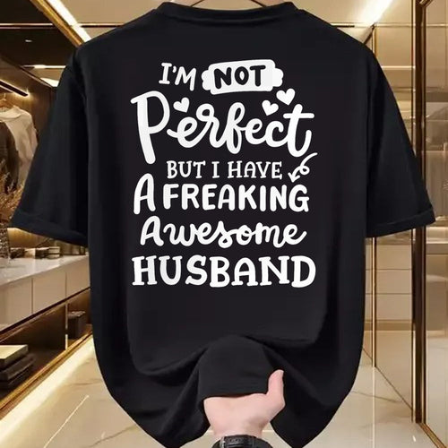 Best Wife Shirt, Wife and Husband Unisex T-Shirt/Hoodie/Sweatshirt HLT00 - I'm Not Perfect But I Have Freaking Awesome Husband Funny T-Shirt
