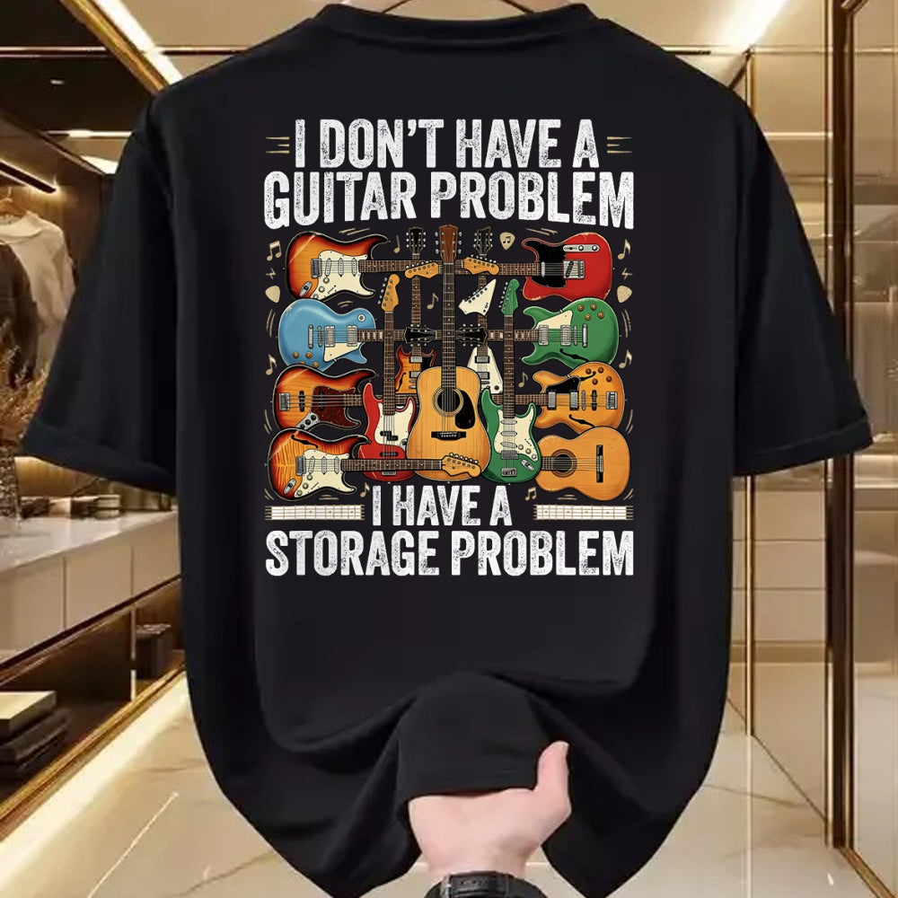 Guitar Lover Shirt, Funny Guitar UnisexT-Shirt/Hoodie/Sweatshirt HLT00 - Funny Guitar I Dont Have a Guitar Problem I Have a Storage T-Shirt