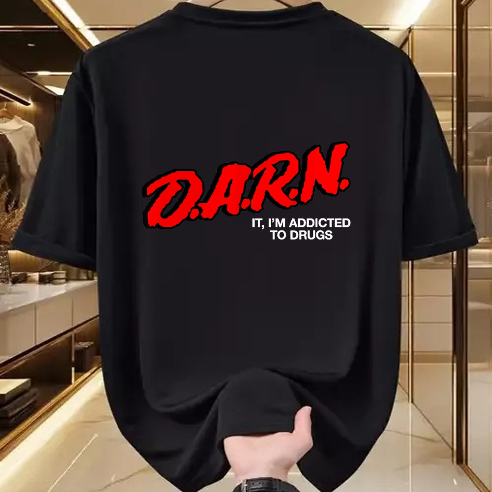 Gift for Dad Shirt, Funny Dad Unisex T-Shirt/Hoodie/Sweatshirt HLT00 – D.A.R.N. It I_m Addicted To Drugs OFFICIAL Funny Saying T-Shirt