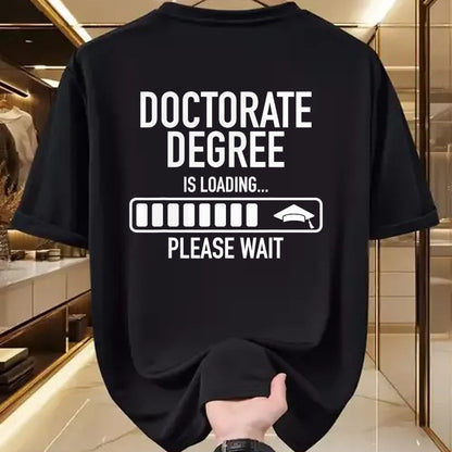 Best Doctor Shirt, Funny Doctor UnisexT-Shirt/Hoodie/Sweatshirt HLT00 - Doctorate Degree Is Loading Please Wait Doctorate Graduate T-Shirt