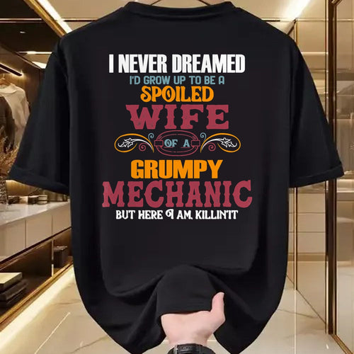 Best Wife Shirt, Wife and Husband Unisex T-Shirt/Hoodie/Sweatshirt HLT00 - Gift for wife T shirt, spoiled wife   I Never Dreamed I'd Grow Up To Be a Spoiled Wife of a Grumpy T (2)