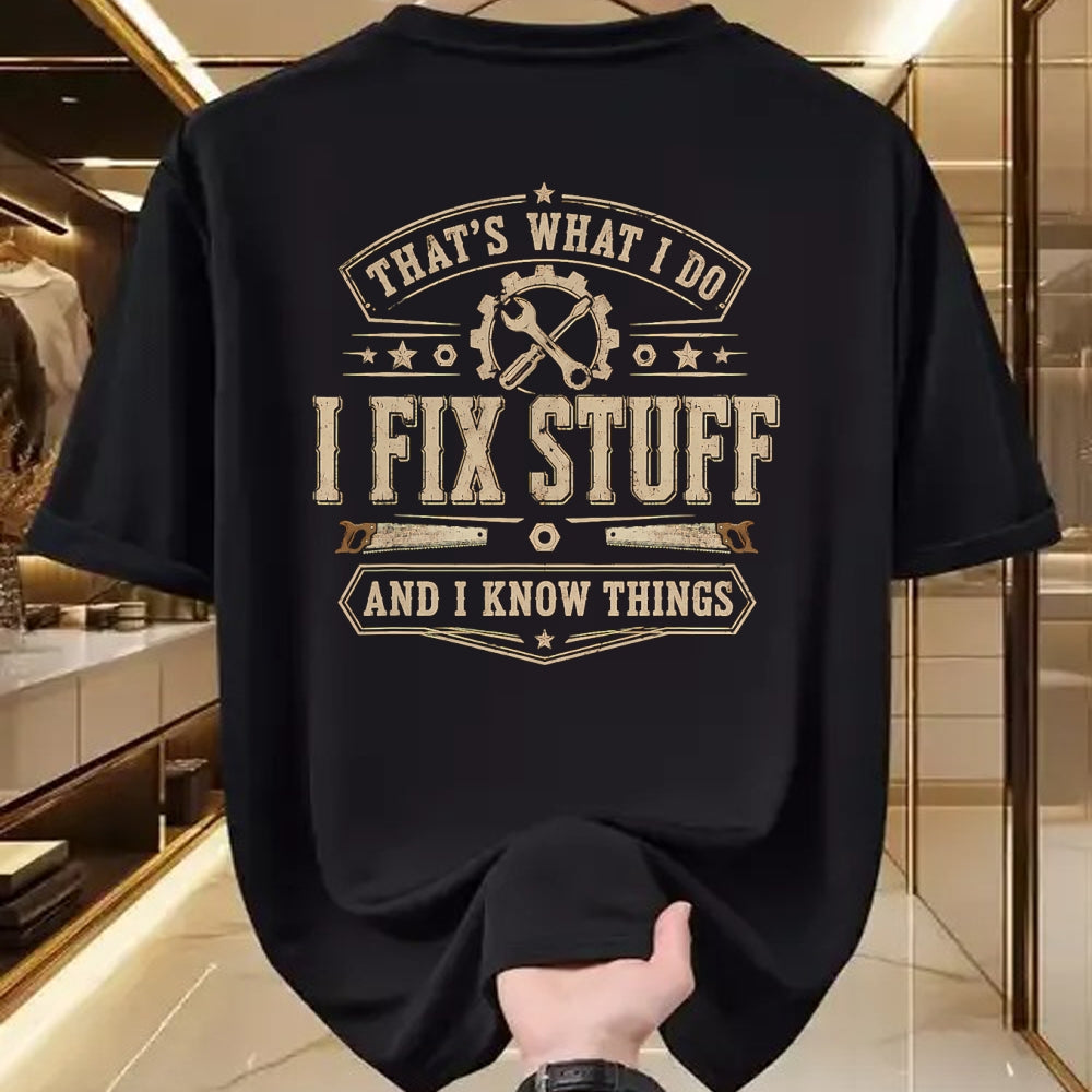 Best Mechanic Life Shirt, Funny Mechanic UnisexT-Shirt/Hoodie/Sweatshirt HLT00 - That's What I Do I Fix Stuff and I Know Things Funny Saying T-Shirt