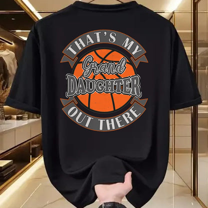 Best Grandpa Shirt, Proud Grandpa Unisex T-Shirt/Hoodie/Sweatshirt HLT00 - That's My Granddaughter Out There Basketball Grandma Grandpa T-Shirt