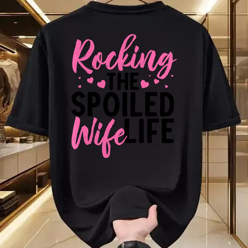 Best Wife Shirt, Wife and Husband Unisex T-Shirt/Hoodie/Sweatshirt HLT00 - Gift for wife T shirt, spoiled wife   Funny Spoiled Wife Art For Women Husband Spoiled Wife Life Lon