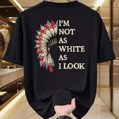Native American T-Shirts, Vintage Native American Unisex T-Shirt/Hoodie/Sweatshirt HLT00 - I_m Not As White As I Look Native American Indian Day Pride