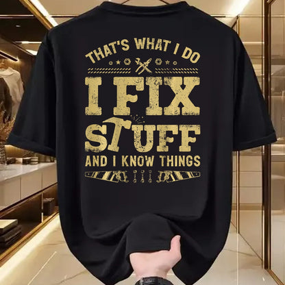 Best Mechanic Life Shirt, Funny Mechanic UnisexT-Shirt/Hoodie/Sweatshirt HLT00 - That's What I Do I Fix Stuff and I Know Things (2 Side) Men T-Shirt