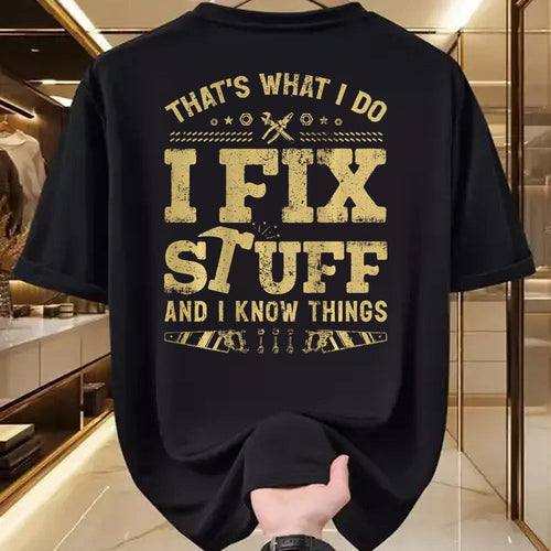 Best Mechanic Life Shirt, Funny Mechanic UnisexT-Shirt/Hoodie/Sweatshirt HLT00 - That's What I Do I Fix Stuff and I Know Things (2 Side) Men T-Shirt