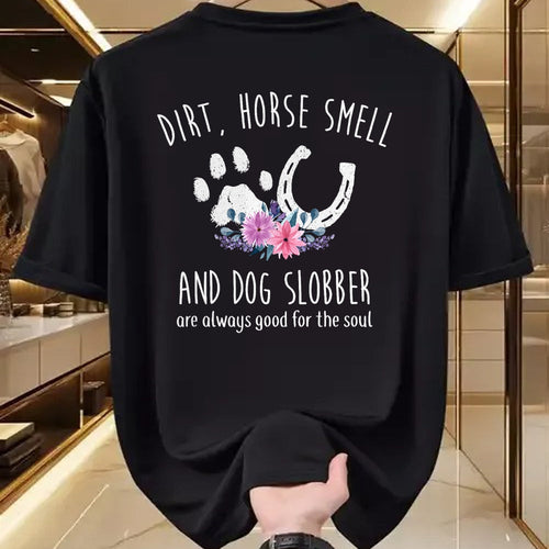 Best Horse Lover Shirt , Funny Horse UnisexT-Shirt/Hoodie/Sweatshirt HLT00 - Dirt Horse Smell and Dog Slobber Horse Lover T-Shirt