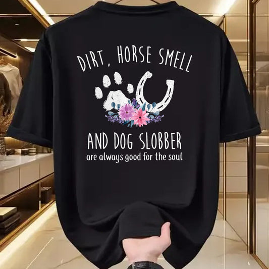 Best Horse Lover Shirt , Funny Horse UnisexT-Shirt/Hoodie/Sweatshirt HLT00 - Dirt Horse Smell and Dog Slobber Horse Lover T-Shirt