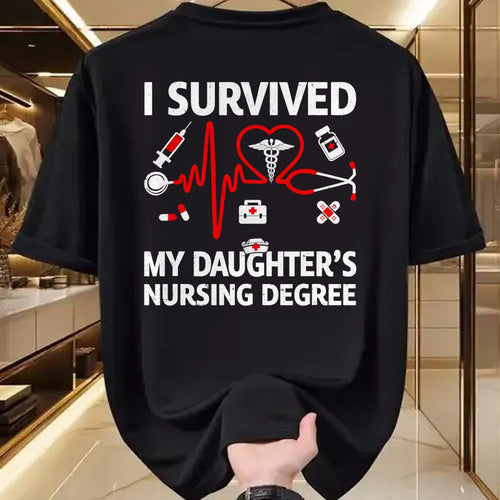 Funny Nurse Shirt, Nurse Unisex T-Shirt/Hoodie/Sweatshirt HLT00 - I Survived My Daughter'S Nursing Degree Proud Mom Nurse T-Shirt