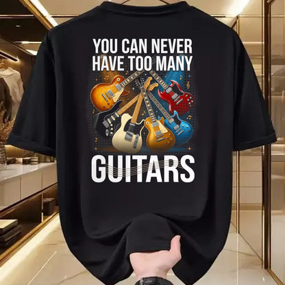 Guitar Lover Shirt, Funny Guitar UnisexT-Shirt/Hoodie/Sweatshirt HLT00 - You Can Never Have Too Many Guitars Funny Guitar Men T-Shirt