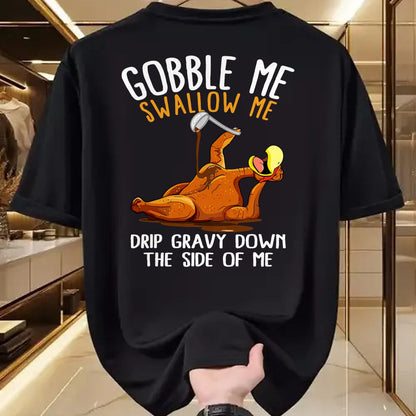 Best Thanksgiving Family Shirt , Funny Thanksgiving UnisexT-Shirt/Hoodie/Sweatshirt HLT00 - Gobble Me Swallow Me Shirt - Funny Thanksgiving T-Shirt