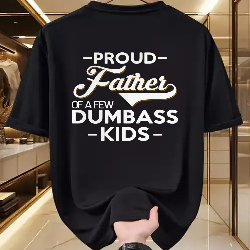 Gift for Dad Shirt, Funny Dad Unisex T-Shirt/Hoodie/Sweatshirt HLT00 – Proud Father Of A Few Dumbass Kids - Dad Novelty Father Fun T-Shirt