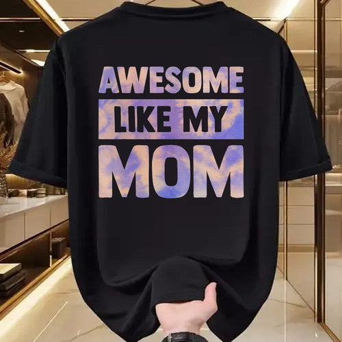 Gift for Mom Shirt, Funny Mom Unisex T-Shirt/Hoodie/Sweatshirt HLT00 - Awesome Like My Mom Like My Mother T-Shirt