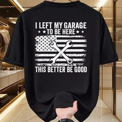Best Mechanic Life Shirt, Funny Mechanic UnisexT-Shirt/Hoodie/Sweatshirt HLT00 - I Left My Garage to Be Here This Better Good Mechanic Car T-Shirt (2)