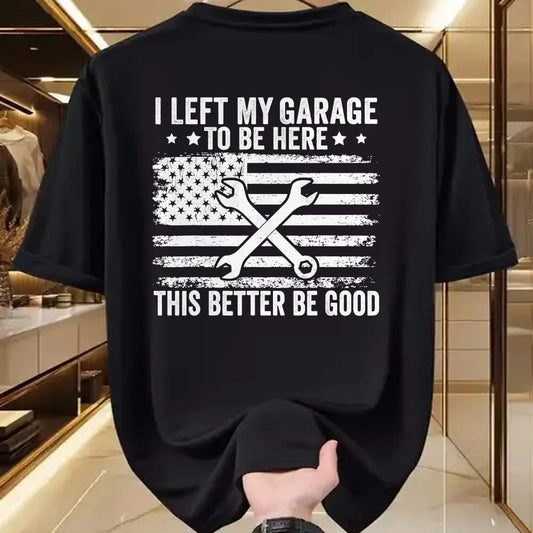 Best Mechanic Life Shirt, Funny Mechanic UnisexT-Shirt/Hoodie/Sweatshirt HLT00 - I Left My Garage to Be Here This Better Good Mechanic Car T-Shirt (2)