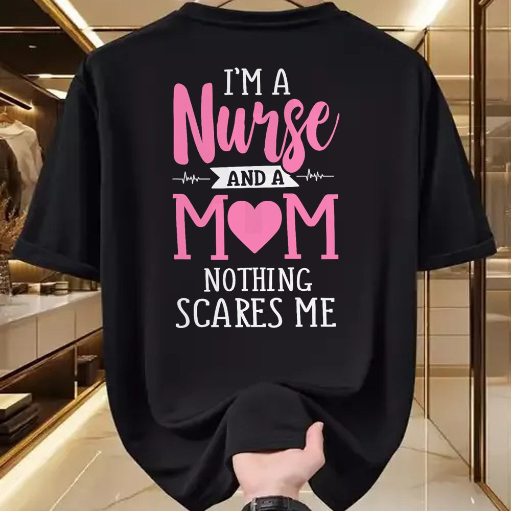 Funny Nurse Shirt, Nurse Unisex T-Shirt/Hoodie/Sweatshirt HLT00 - Funny I'm A Nurse And A Mom Nothing Scares Me T-Shirt