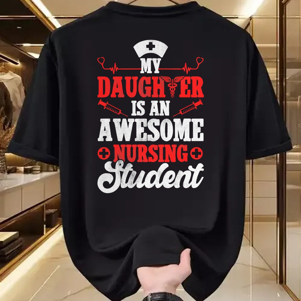 Funny Nurse Shirt, Nurse Unisex T-Shirt/Hoodie/Sweatshirt HLT00 - My Daughter Is An Awesome Nursing Student - Nurse Daughter T-Shirt