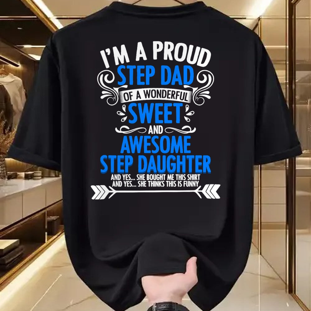 Gift for Dad Shirt, Funny Dad Unisex T-Shirt/Hoodie/Sweatshirt HLT00 – Proud Step Dad Of A Step Daughter Funny Fathers Day Stepdad T-Shirt