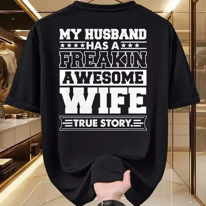 Best Wife Shirt, Wife and Husband Unisex T-Shirt/Hoodie/Sweatshirt HLT00 - My Husband Has A Freaking Awesome Wife T-Shirt