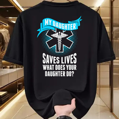 Funny Nurse Shirt, Nurse Unisex T-Shirt/Hoodie/Sweatshirt HLT00 - My Daughter Saves Lives Your Daughter Do Nurse TShirt