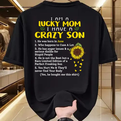 Gift for Mom Shirt, Funny Mom Unisex T-Shirt/Hoodie/Sweatshirt HLT00 - I am a lucky mom i have a crazy son he was born in june T-Shirt