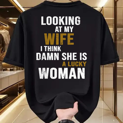 Best Wife Shirt, Wife and Husband Unisex T-Shirt/Hoodie/Sweatshirt HLT00 - Gift for wife T shirt, lucky wife   Looking At My Wife I Think She Is A Lucky Woman Funny T-Shirt (1)