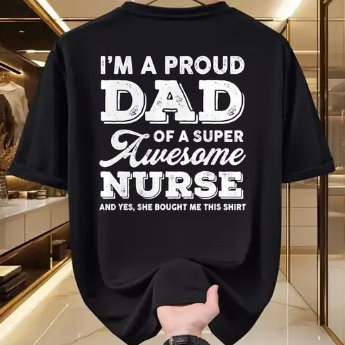 Gift for Dad Shirt, Funny Dad Unisex T-Shirt/Hoodie/Sweatshirt HLT00 – Mens Funny Proud-Dad Super-Awesome Nurse-Daughter Father_s Day T-Shirt
